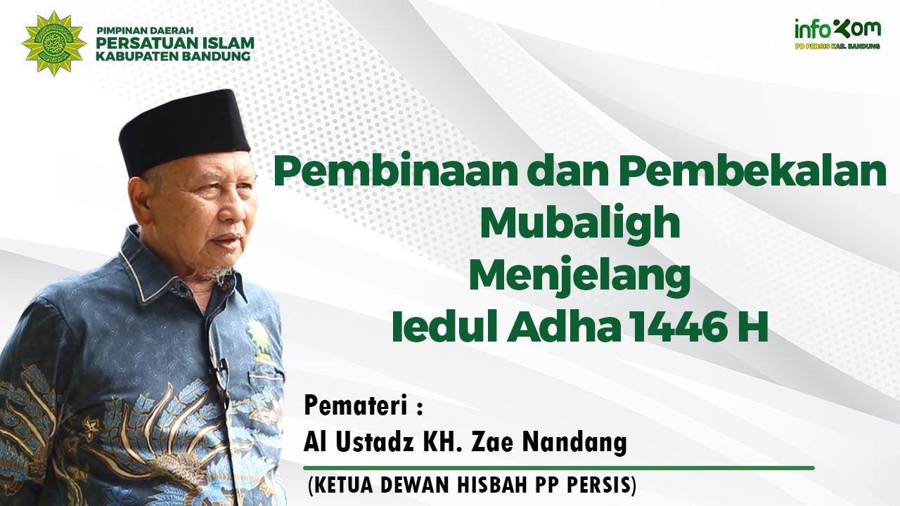 Pembinaandan Pembekalan Mubaligh MenjelangIedul Adha 1446 H bersama KH. Zae Nandang