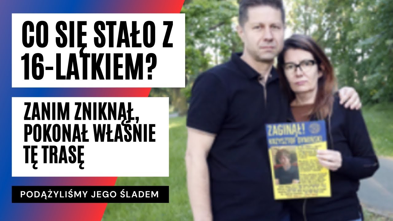 Tajemnica zaginięcia 16-letniego Krzyśka. Podążyliśmy z kamerą JEGO ŚLADEM!