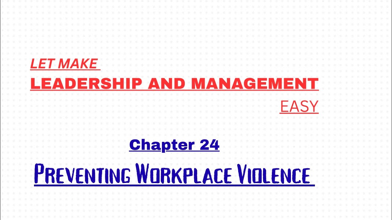 Preventing workplace violence leadership and management chapter 24