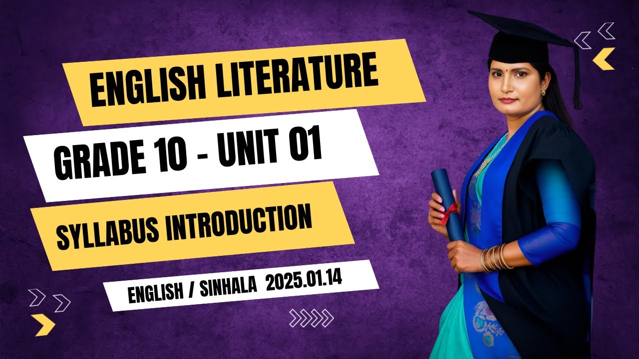 English Literature - Grade 10 - Unit 01 - Syllabus Introduction  - English / Sinhala  2025.01.14
