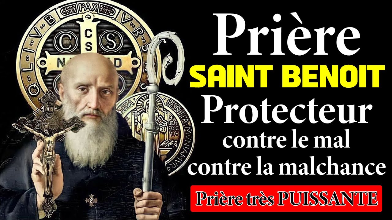 Prière SAINT BENOIT - Protecteur contre le mal, contre la malchance - Prière très PUISSANTE
