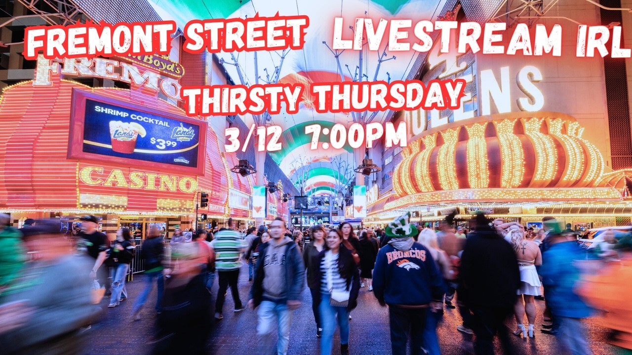 LIVE Las Vegas Fremont Street Thirsty Thursday, Livestream IRL