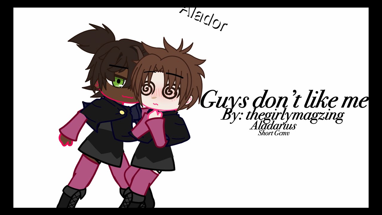 Guys don’t like me  / young aladarius /  BL\Gay gcmv