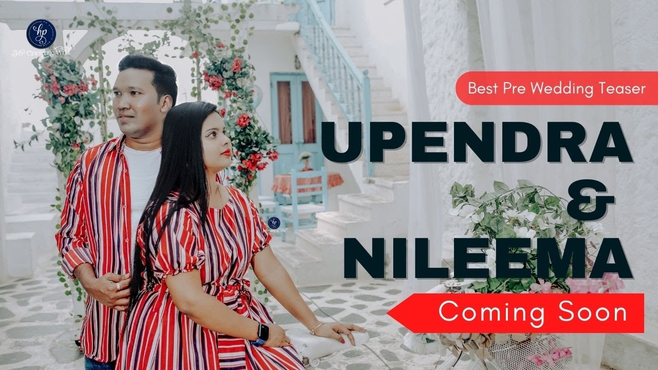 Upendra & Nileema Best Pre Wedding Teaser 2023