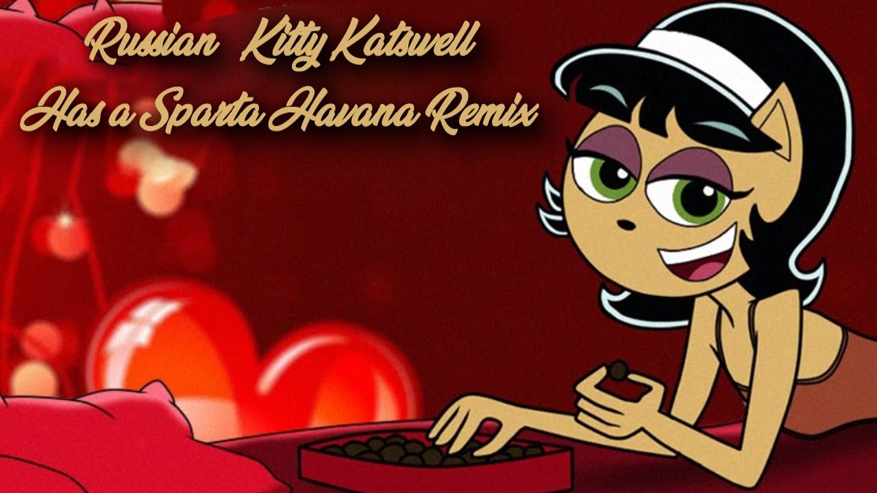 [Russian] Kitty Katswell Has a Sparta Havana Remix
