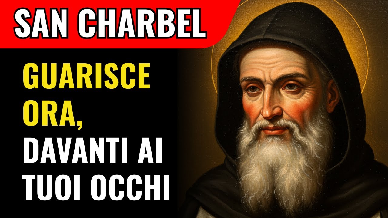 San Charbel 🙏 Recita Questa Preghiera Ora e Guarda la Guarigione Accadere Davanti ai Tuoi Occhi