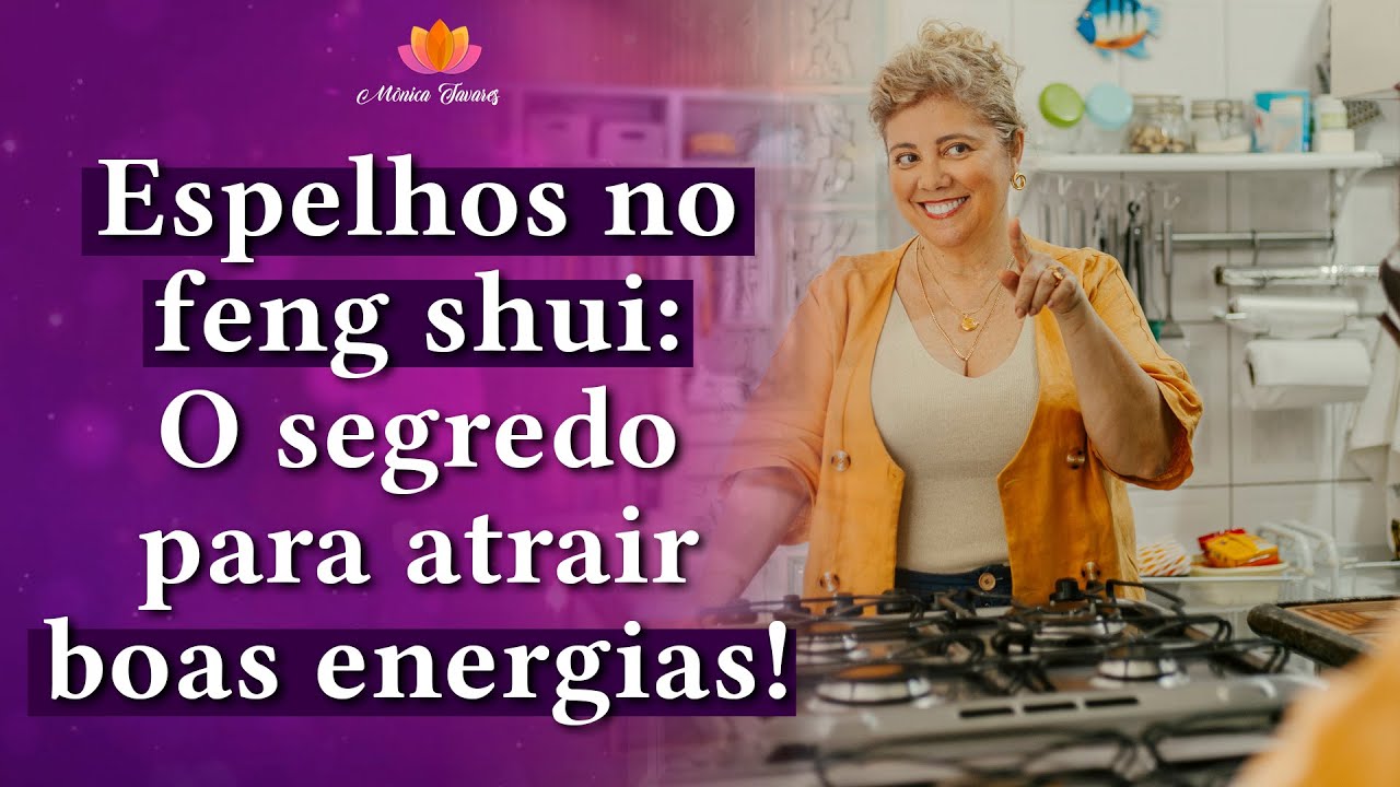 Espelhos no Feng Shui: O Segredo para Atrair Boa Energia e Proteger Sua Casa!