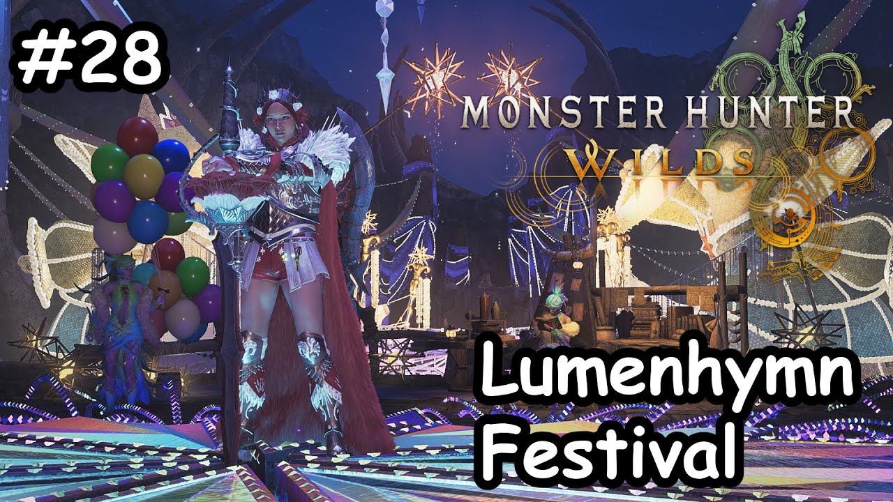 『Monster Hunter Wilds』Lumenhymn Festival !!! #28