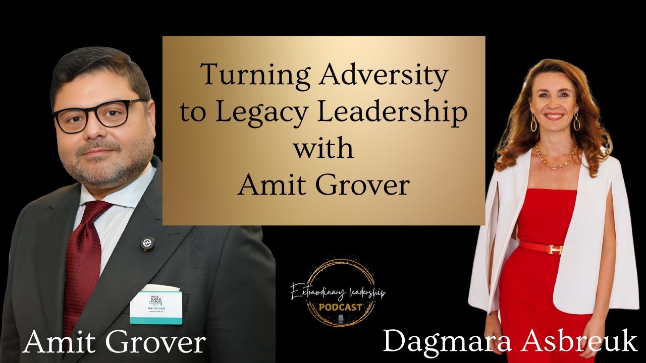 Episode 54: From Adversity to Legacy with Amit Grover