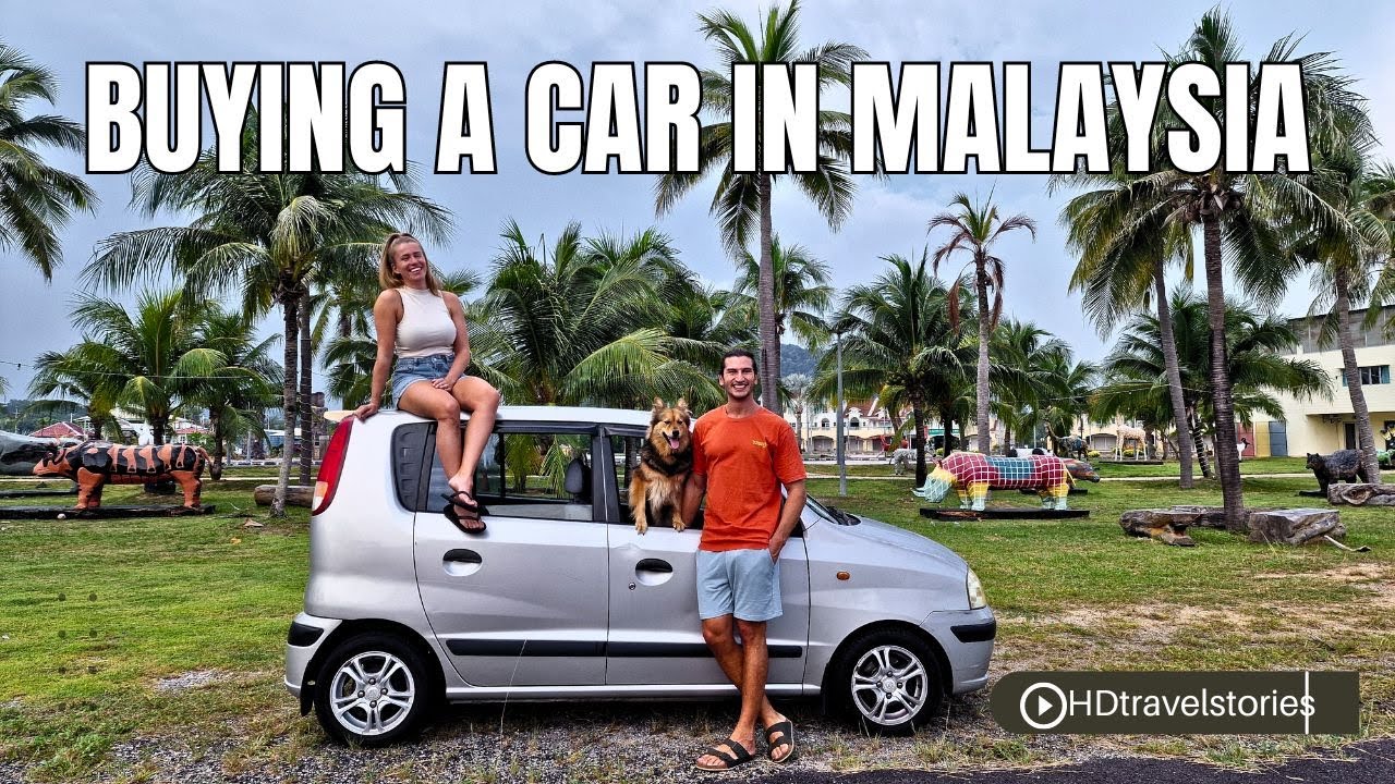 FOREIGNER BUYING A CAR in Malaysia - Everything you need to know
