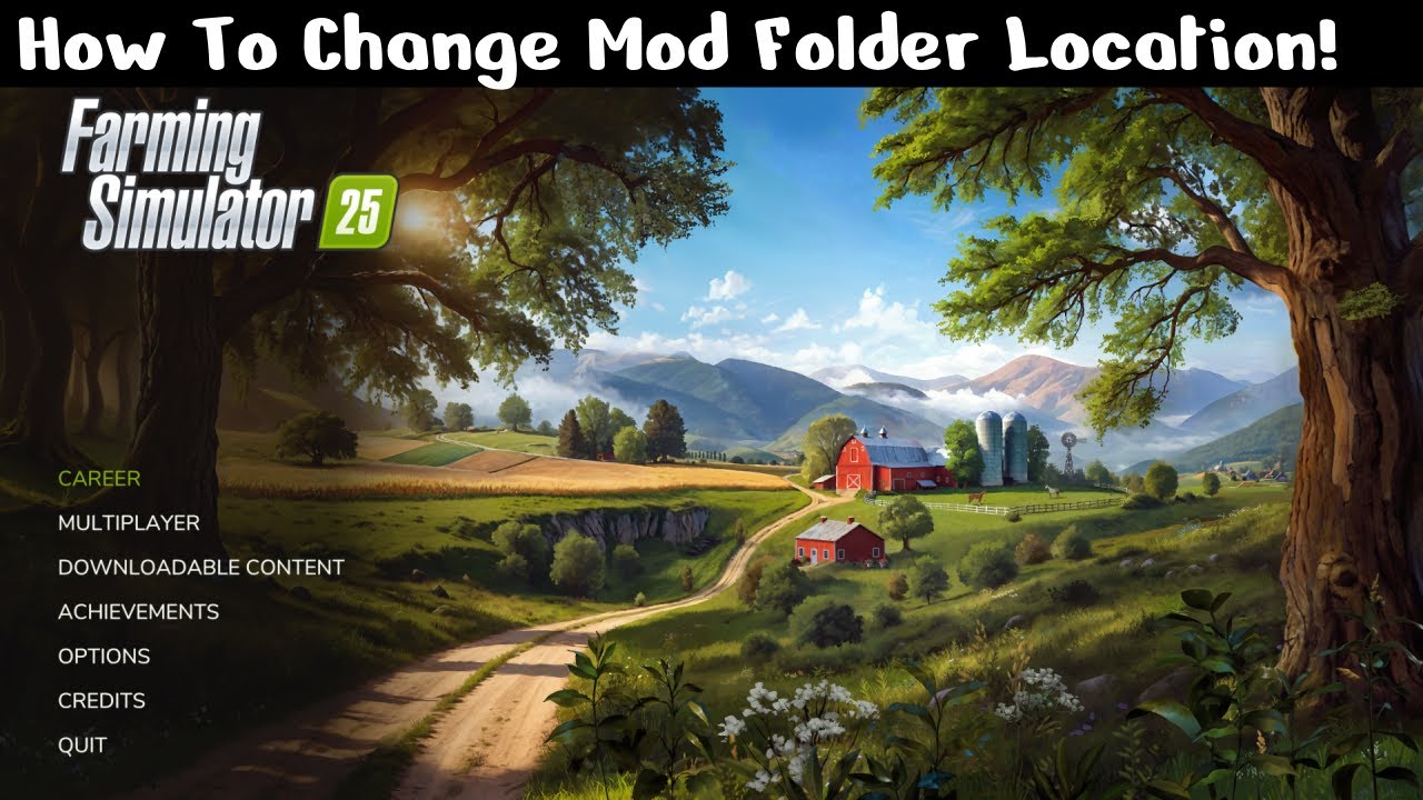 How To Change Mod Folder Location For Farming Simulator 25