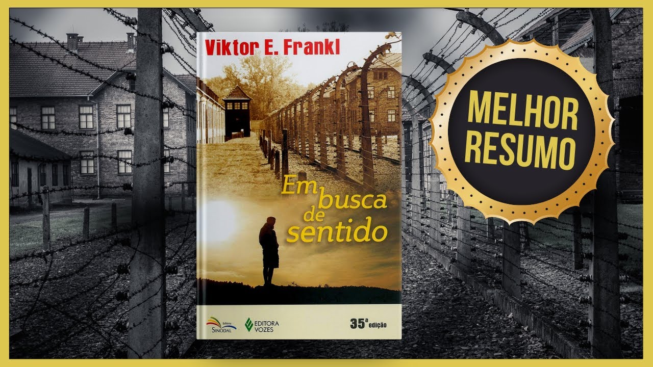 Livro EM BUSCA DE SENTIDO | Viktor E. Frankl | Resumo Audiobook