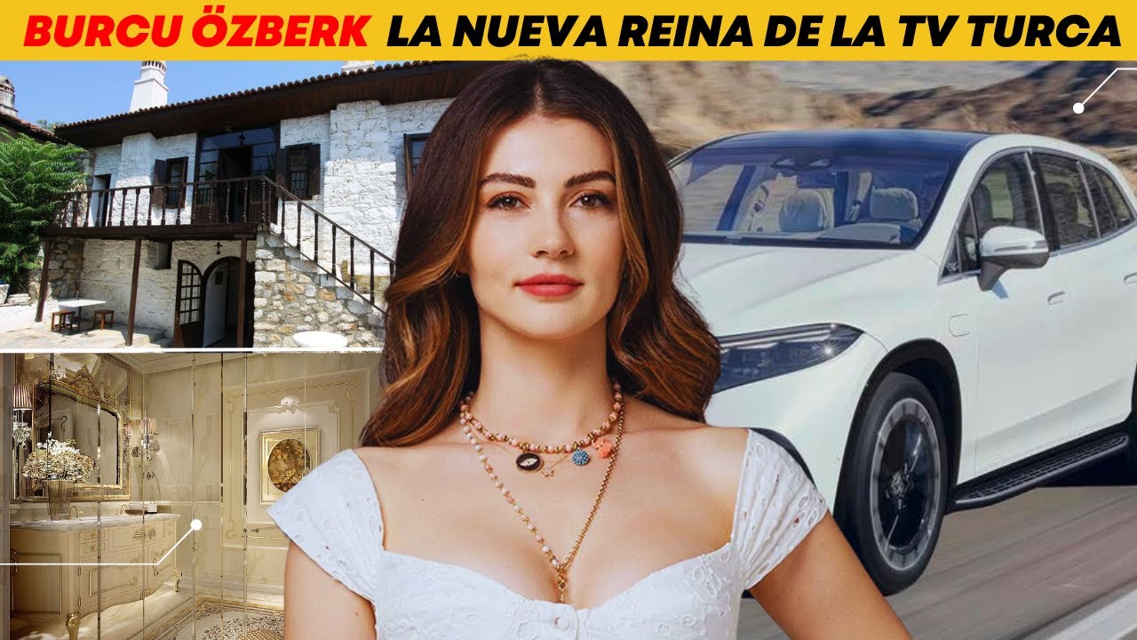Así es la LUJOSA vida de BURCU ÖZBERK 2023