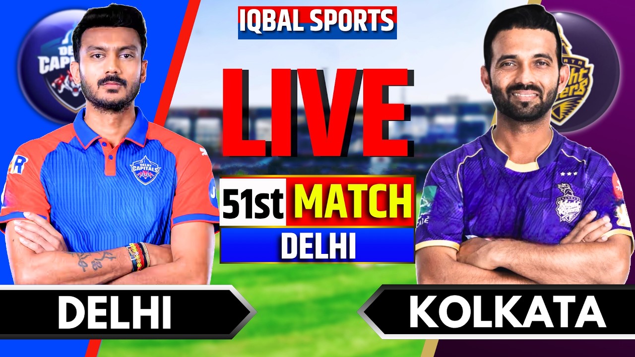 LIVE: KKR vs DC, IPL 2026 Match 51 I Kolkata vs Delhi I Live Cricket Match Today I lqbal Sports