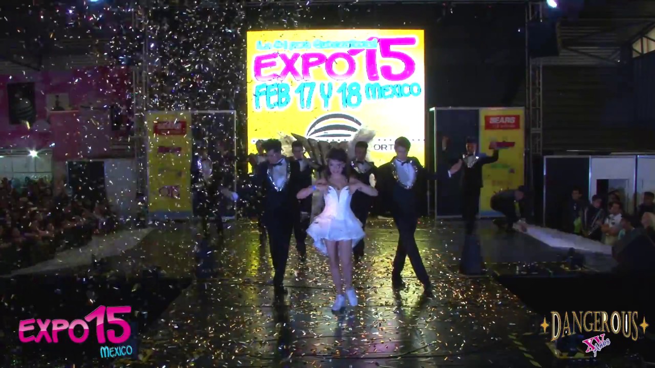 Dangerous XV Años - Presentación Expo 15 México, Febrero 2018