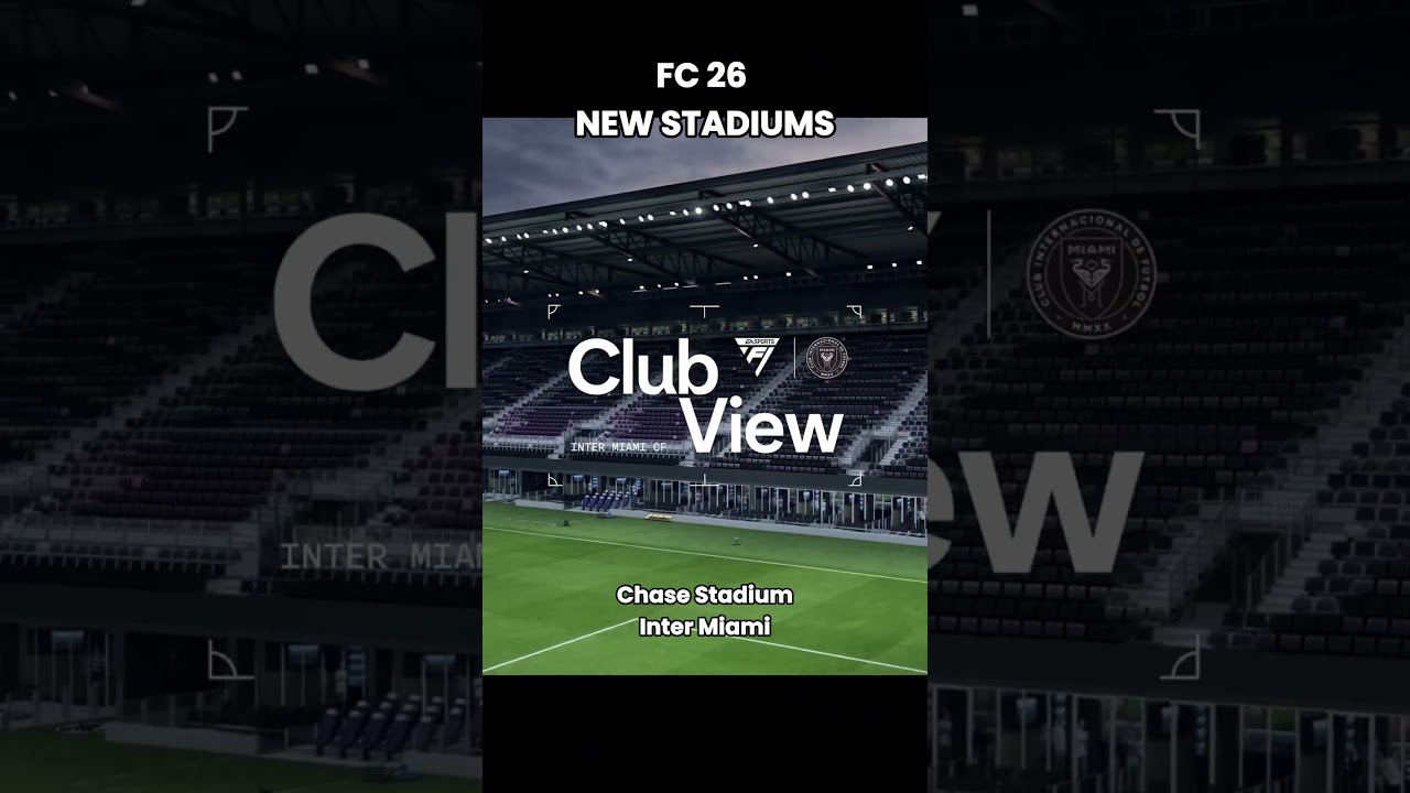 FC 26: NEW STADIUMS