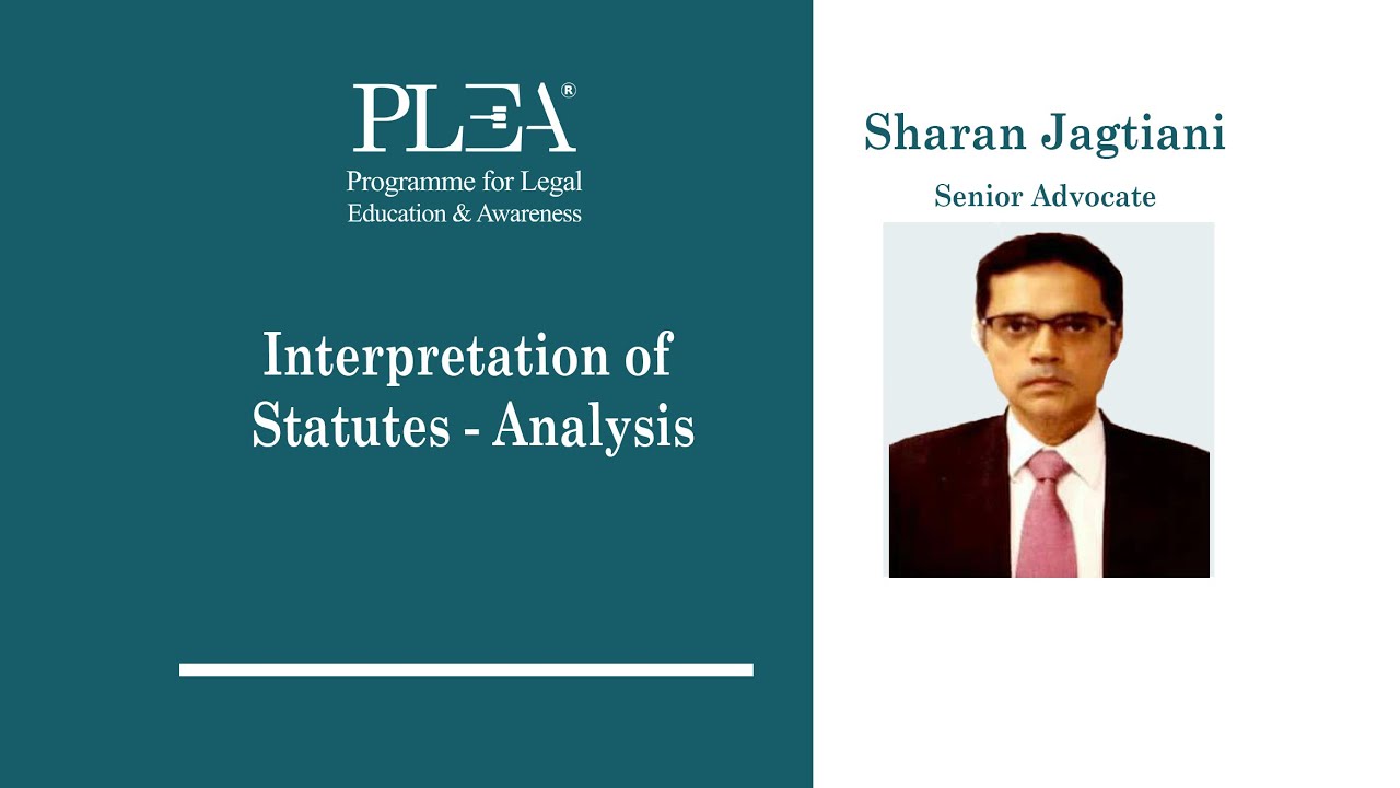 Interpretation of Statutes - Analysis by Sharan Jagtiani
