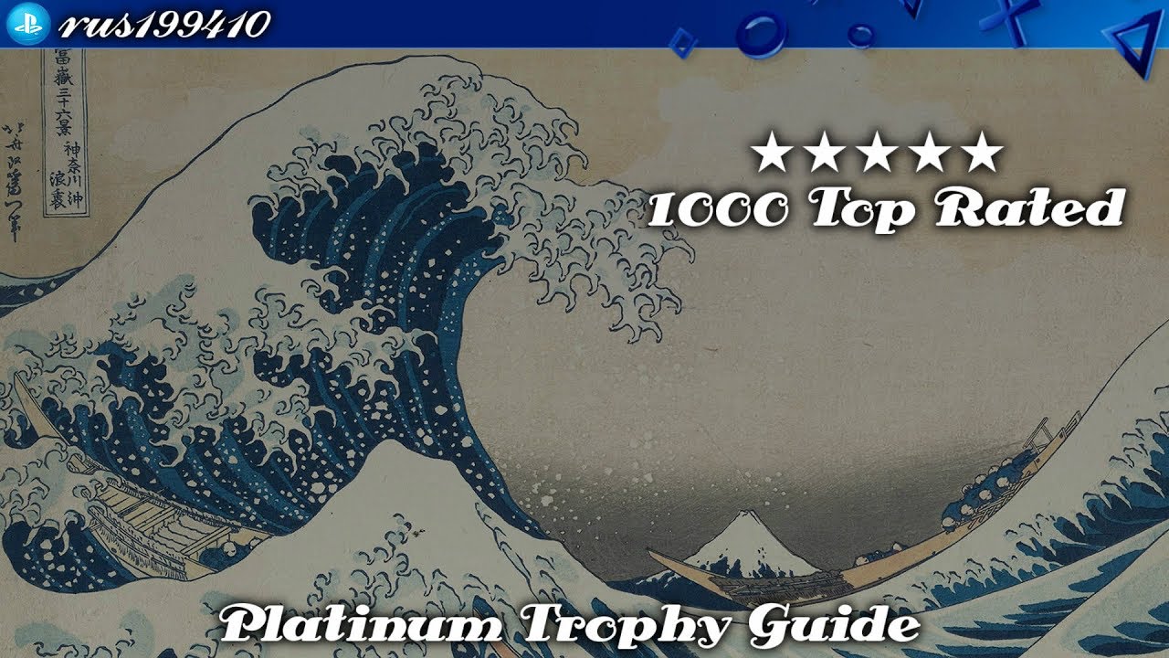 1000 Top Rated - Platinum Trophy Guide (Trophy Guide) rus199410 [PS4]