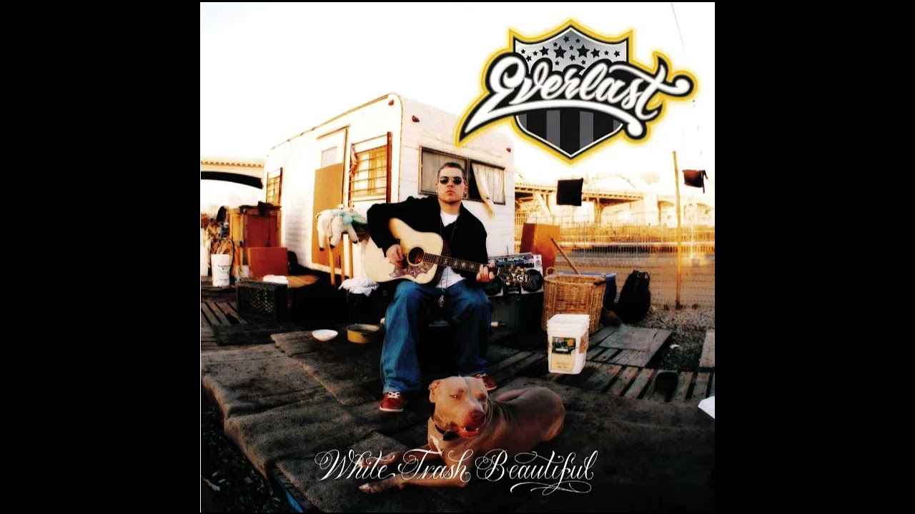 Everlast - White Trash Beautiful