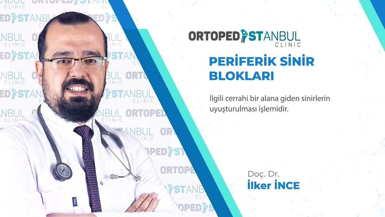 Periferik Sinir Blokları Uygulamaları -  Doç. Dr. İlker İNCE