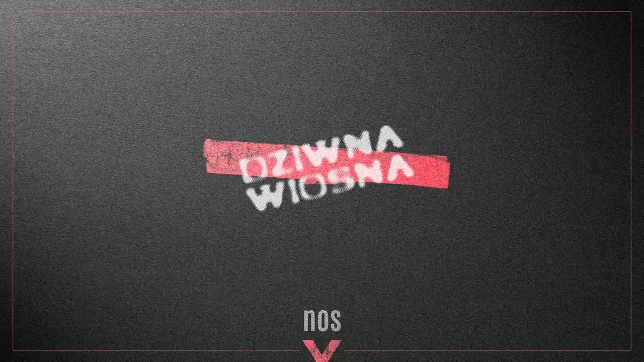 Dziwna Wiosna &ndash; Nos (official audio)