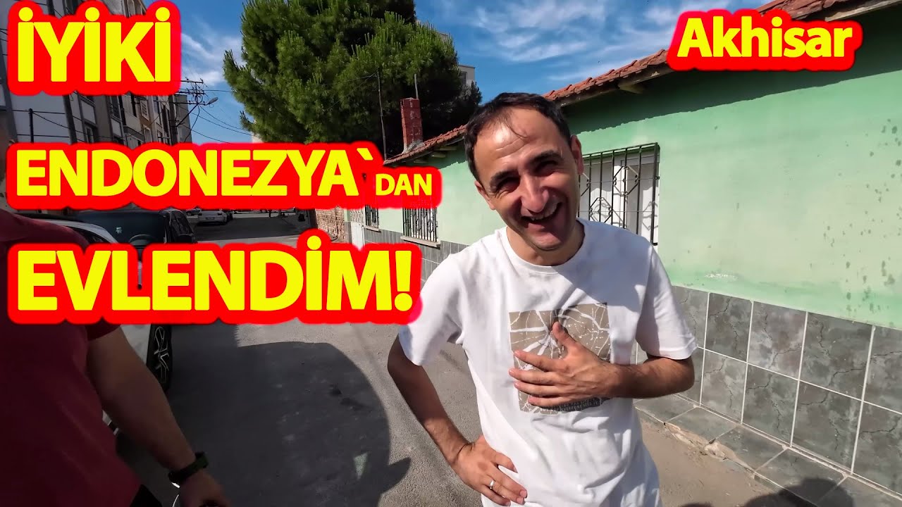 MANİSA ARTIK BENİ TANIYOR!-İYİKİ ENDONEZYA`DAN EVLENDİM!#endonezya