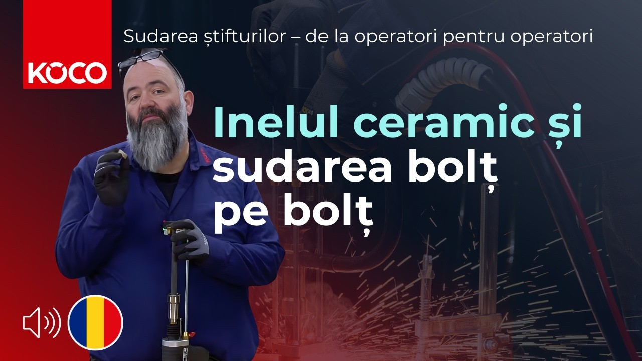 🇷🇴 KÖCO – Inelul ceramic și sudarea bolț pe bolț