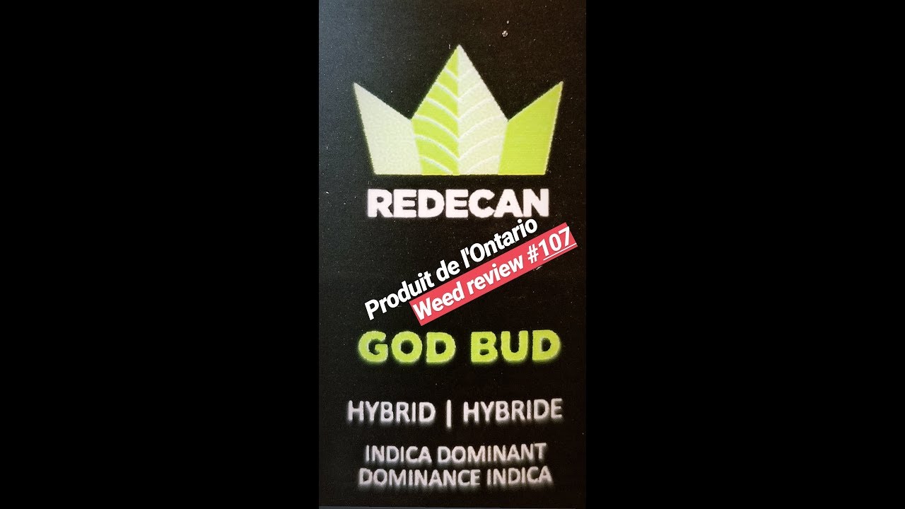 OCS Weed Review #107 God Bud de REDECAN