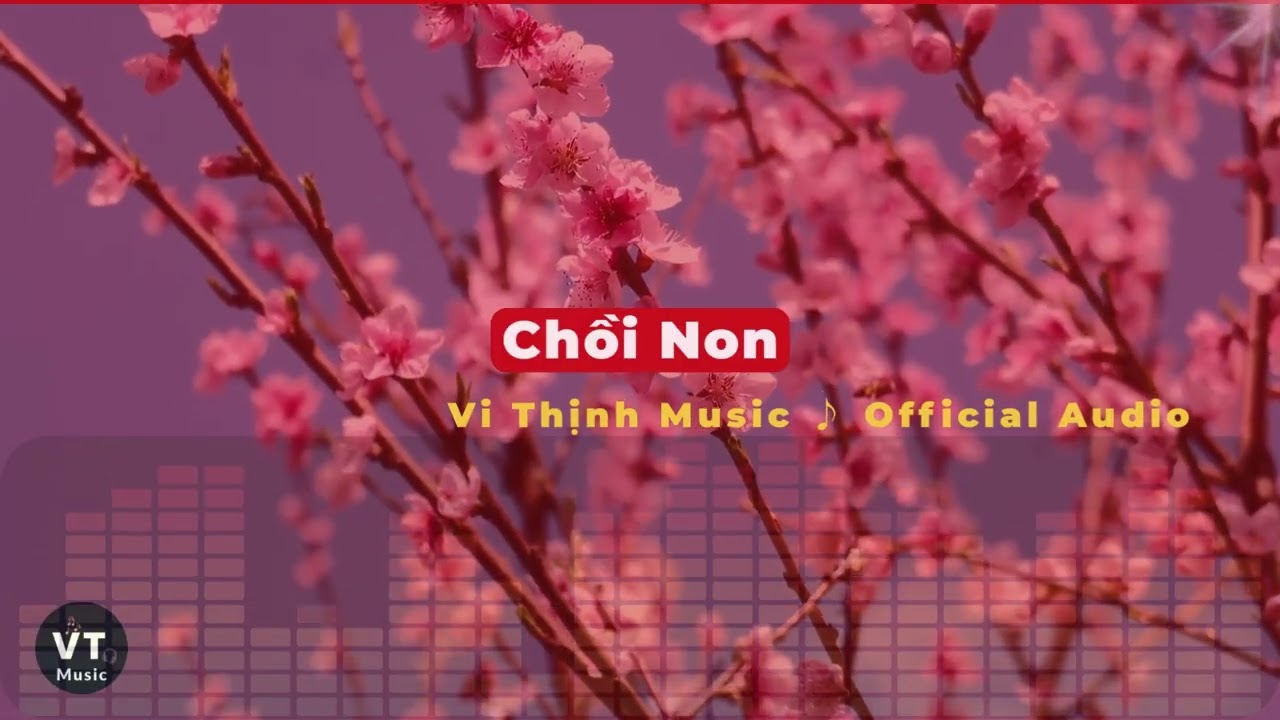 Chồi Non - Vi Thịnh Music ♪ | Official Audio | Nhạc Ballad – Lofi – Healing