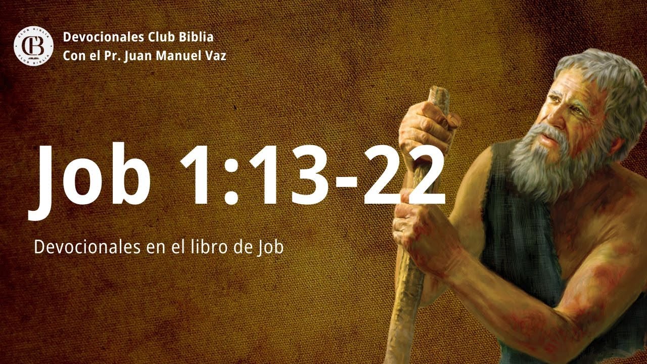Job 1:13-22 / Juan Manuel Vaz / Club Biblia