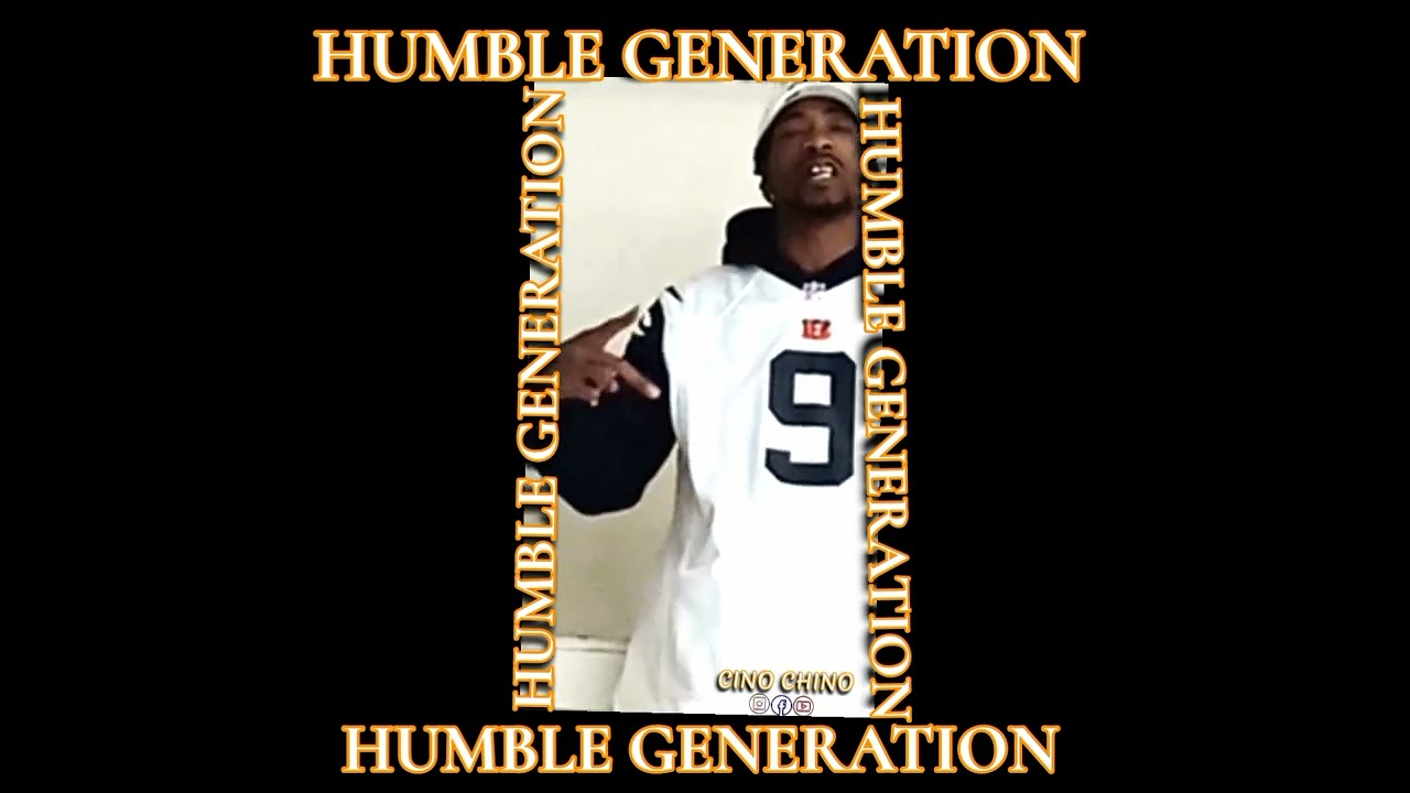 CINO CHINO = HUMBLE GENERATION