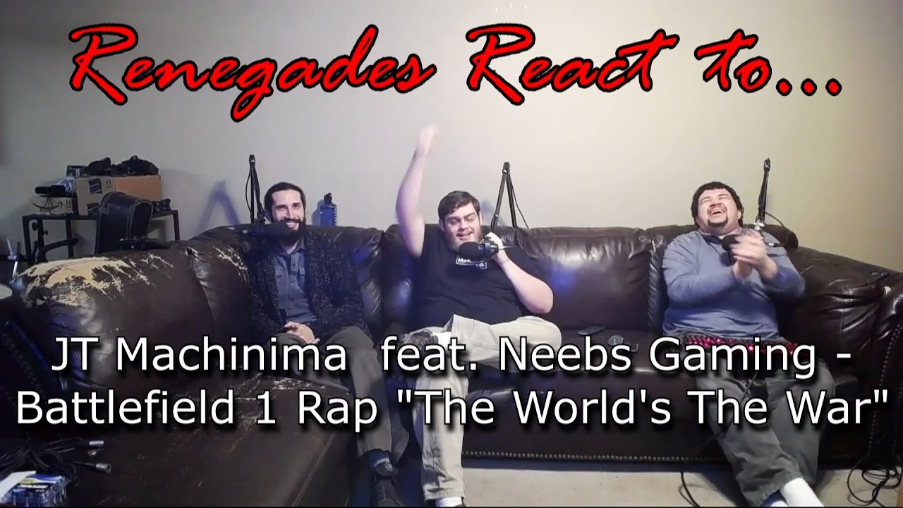 Renegades React to... JT Machinima feat. Neebs Gaming - Battlefield 1 