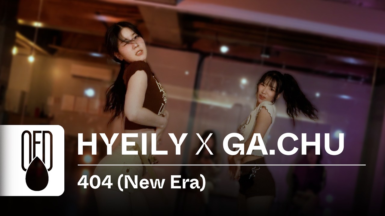 KiiiKiii - 404 (New Era) | HYEILY x GA.CHU (Choreography)
