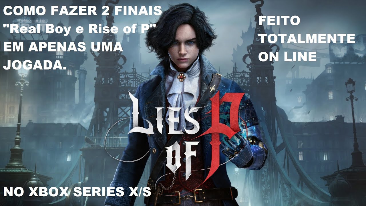 Lies of Pi : Como Fazer 2 Finais em apenas uma Jogada, no Xbox Series X/S
