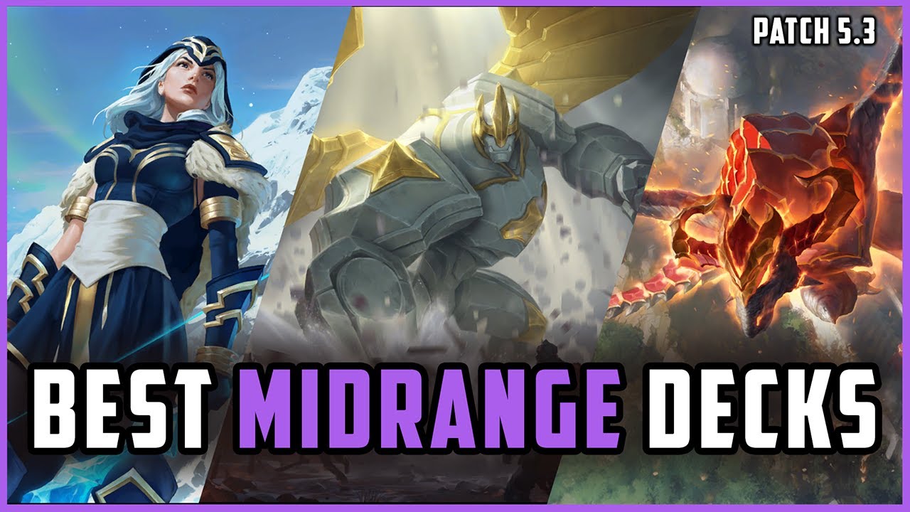 BEST Midrange Decks for Climbing In Legends of Runeterra! Patch 5.3