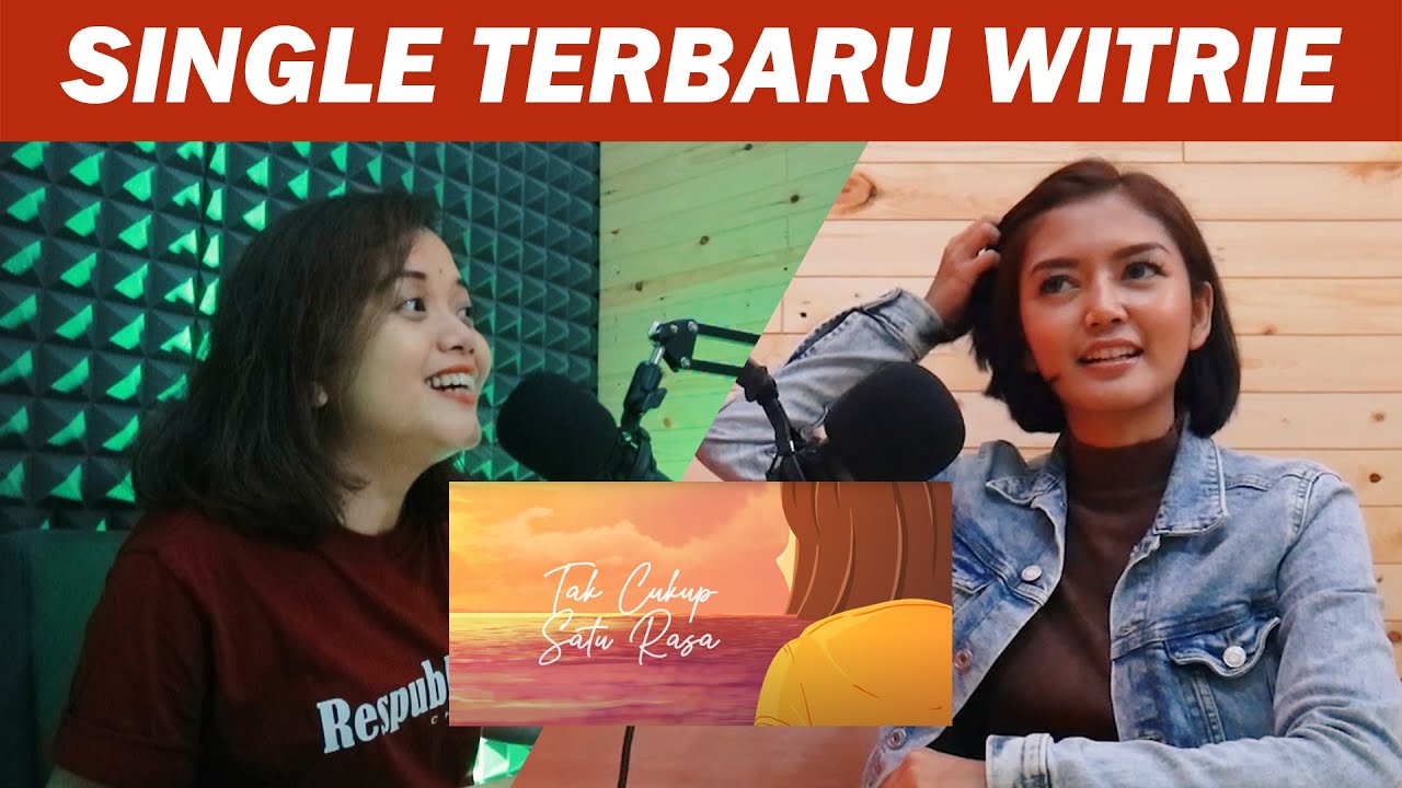 TAK CUKUP SATU RASA - WITRIE