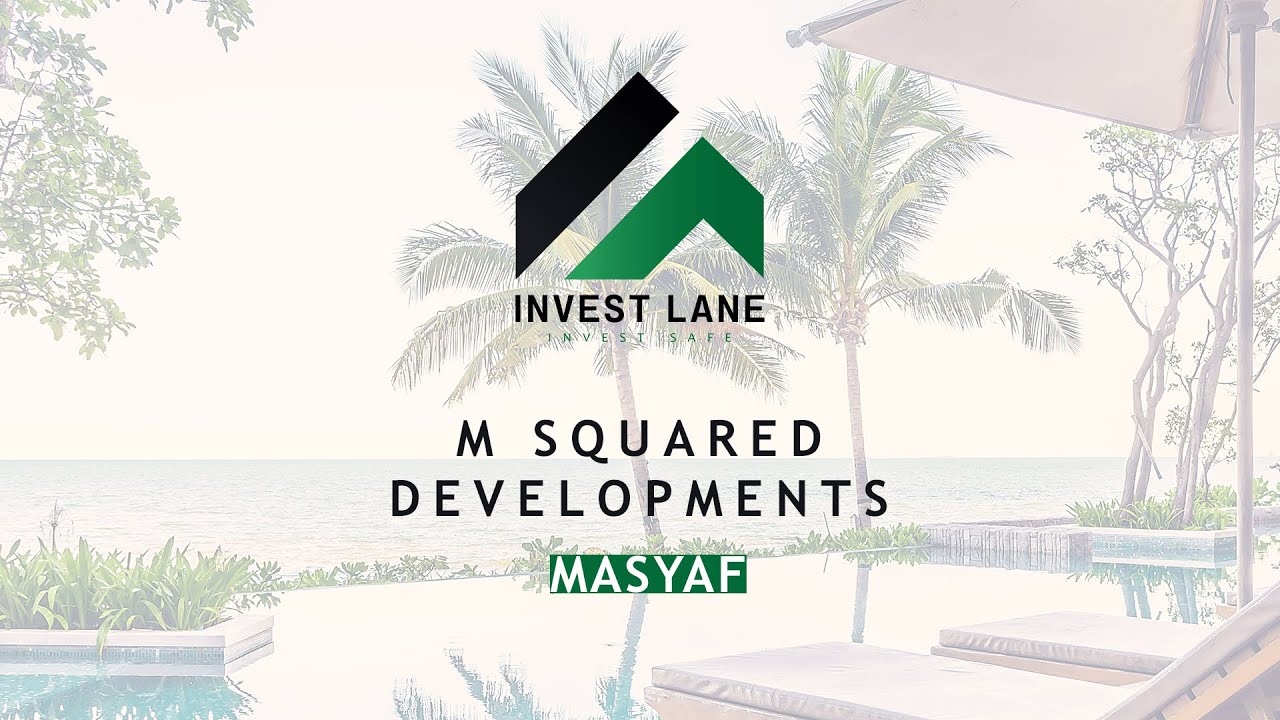 MASYAF - M SQUARED DEVELOPMENTS / مصيف - ام سكويرد للتطوير العقاري #investment #عقارات