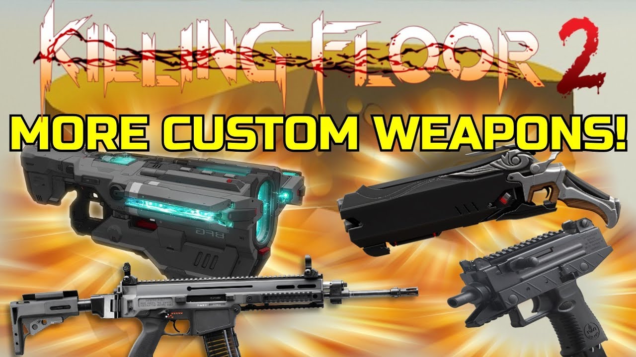 Killing Floor 2 | PLAYING WITH MORE CUSTOM WEAPONS! - BFG-9000, Uzi, Hellfire Shotgun!