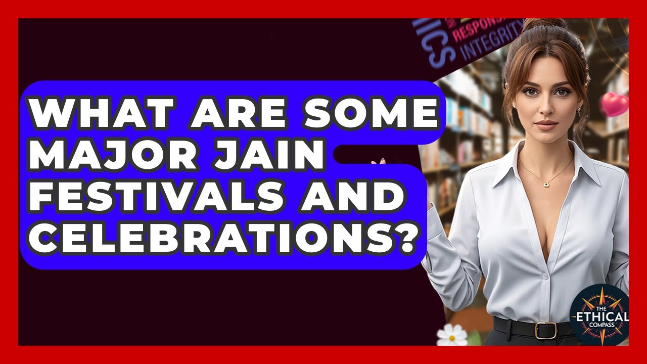 What Are Some Major Jain Festivals And Celebrations? - The Ethical Compass