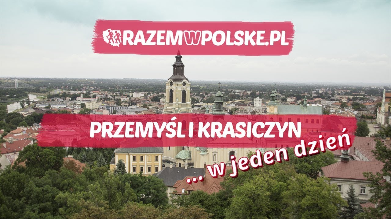PRZEMYŚL I KRASICZYN ... W JEDEN DZIEŃ