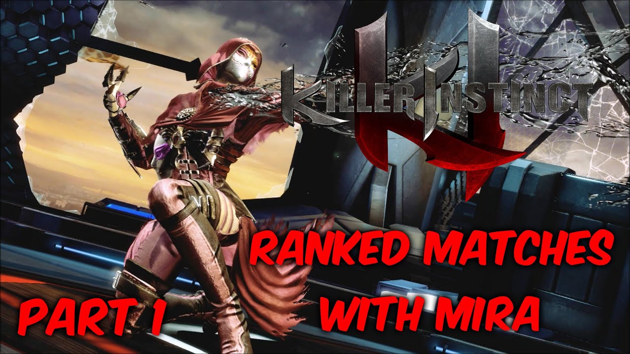 Killer Instinct Ranked Matches with Mira Part 1
