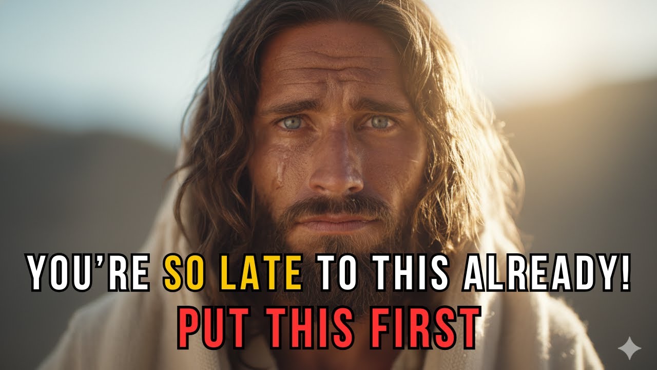 God Says: You're So Late To This Already! - God's Message To You