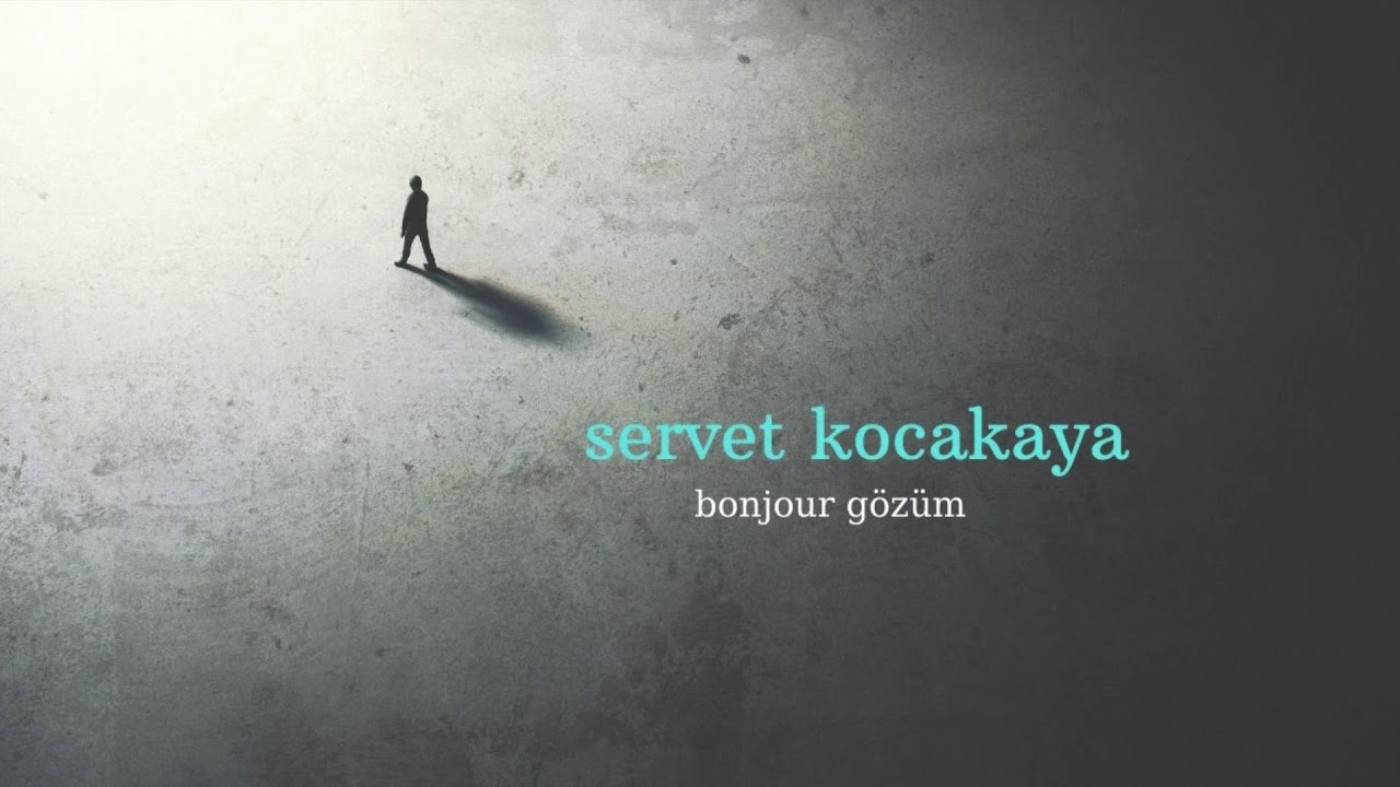 Servet Kocakaya  - Bonjour Gözüm (Official Audio) #BonjourGözüm