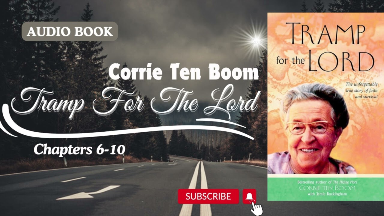 Tramp for the Lord | Corrie ten Boom | Chapters 6-10 | Audiobook