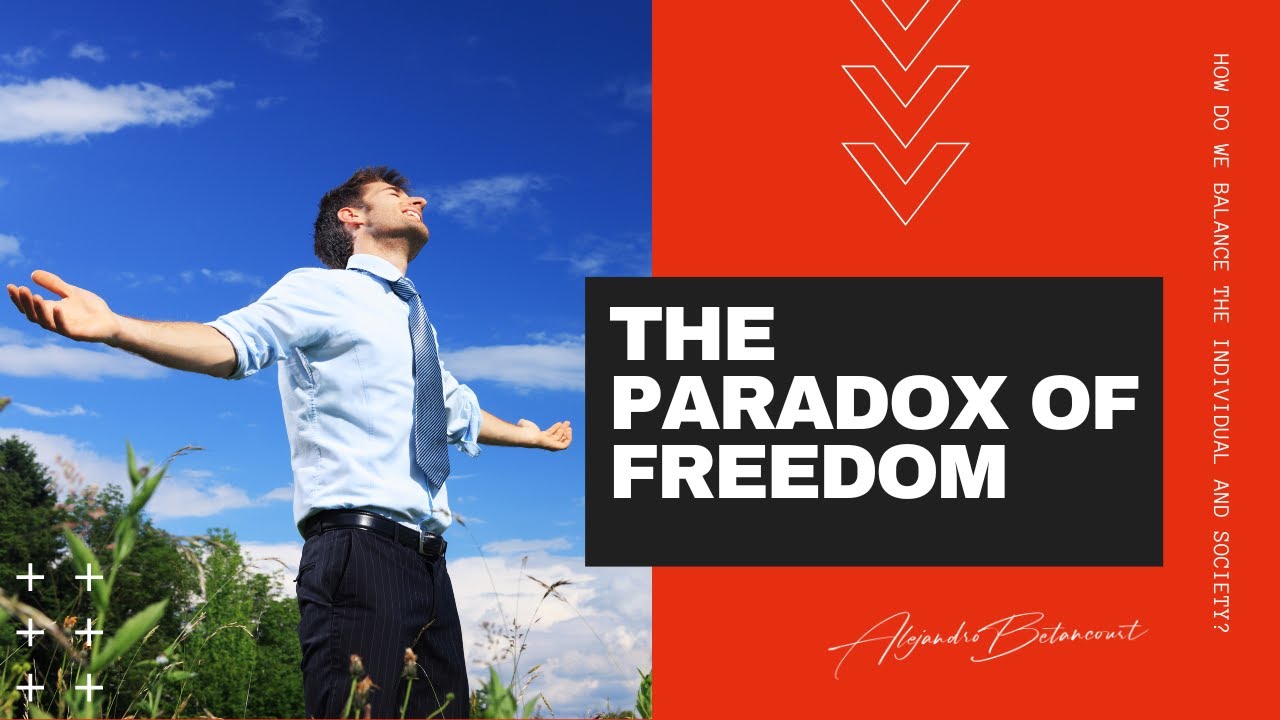 The Paradox of Freedom: How do we balance the individual and society?