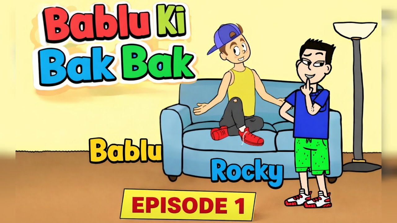 EPISODE 1: Bablu ki Bak-Bak | Full Episode |
