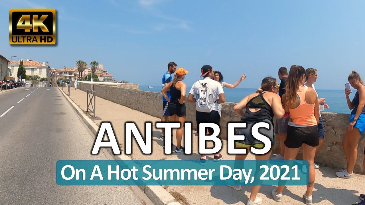 Antibes, France &bull; On A Hot Summer Day &bull; C&ocirc;te d'Azur &bull; June 15, 2021 &bull; Virtual Tour 4K HDR