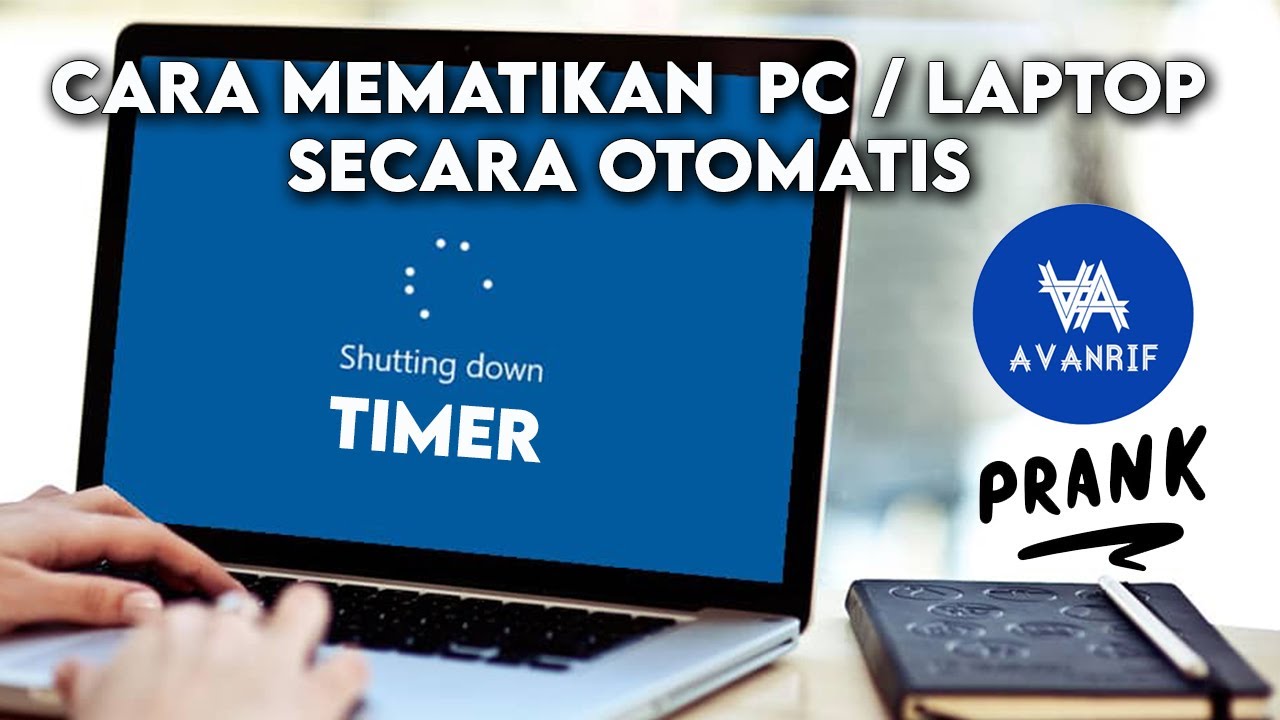 Cara Mematikan Laptop Secara Otomatis - Shutdown Timer - How to Turn Off PC Automatically