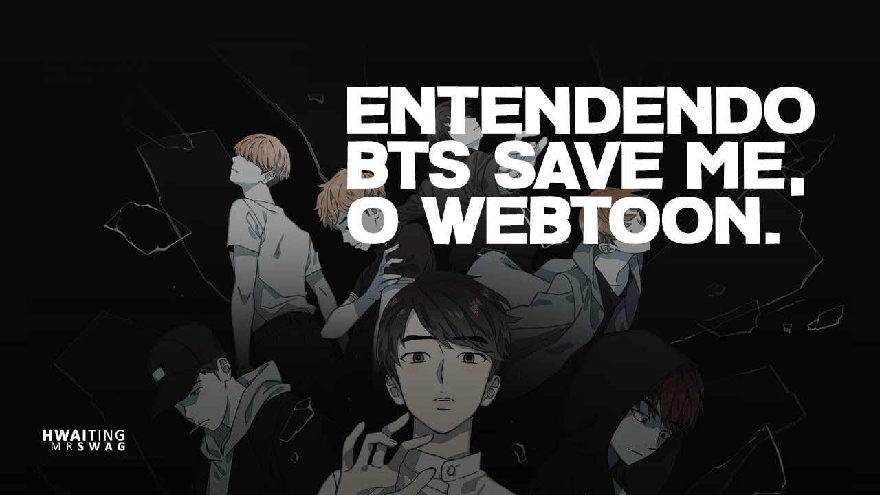 ENTENDENDO BTS (방탄소년단) Save Me, o Webtoon (화양연화)