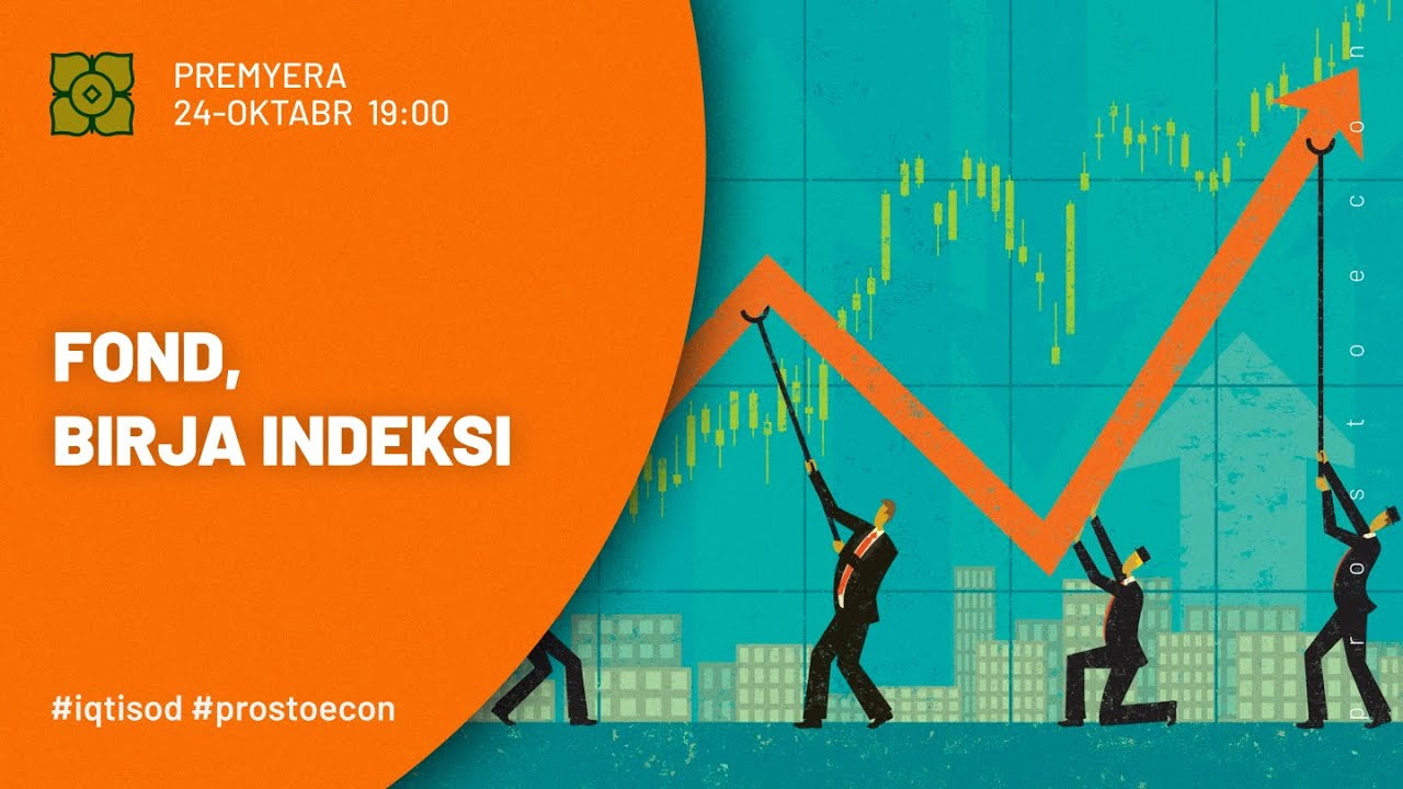 Fond/Birja Indekslari Qanday Yaratiladi? | @prostoecon x @Xurmomedia